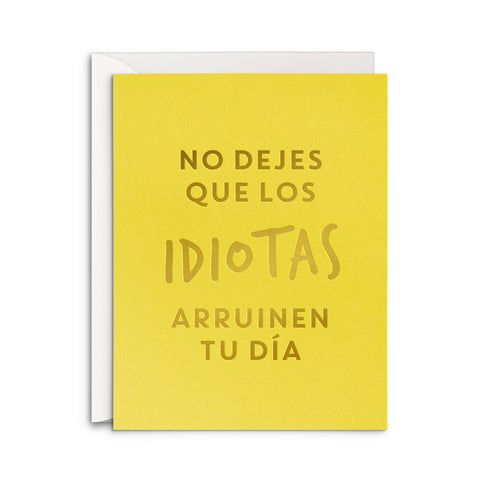 Spanish Los Idiotas Greeting Card