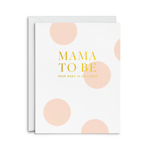 Mama to Be Greeting Card