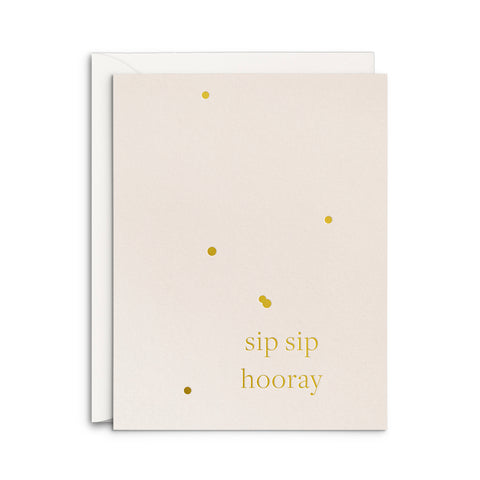 Sip Sip Hooray Greeting Card