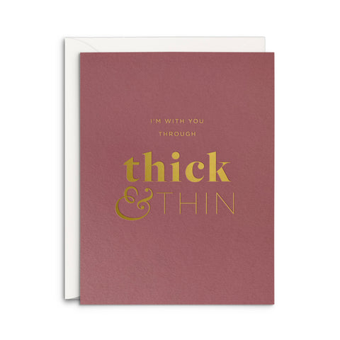 Thick & Thin Greeting Card