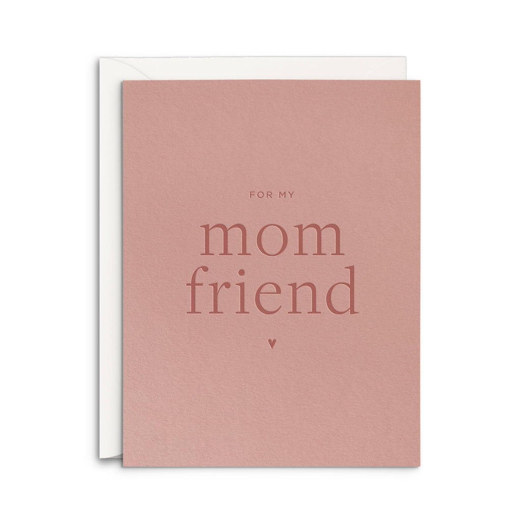 Mom Friend Greeting Card