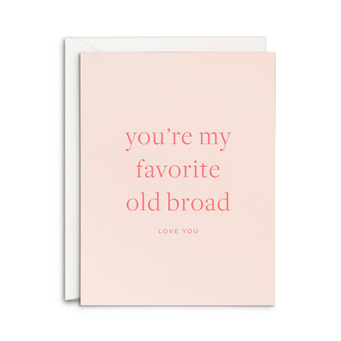 Favorite Old Broad Greeting Card