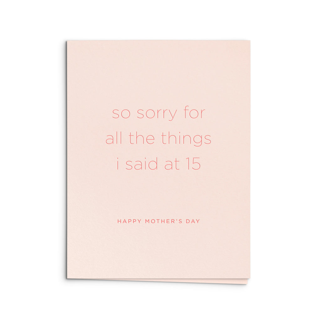 Sorry 15 Mother's Day Greeting Card