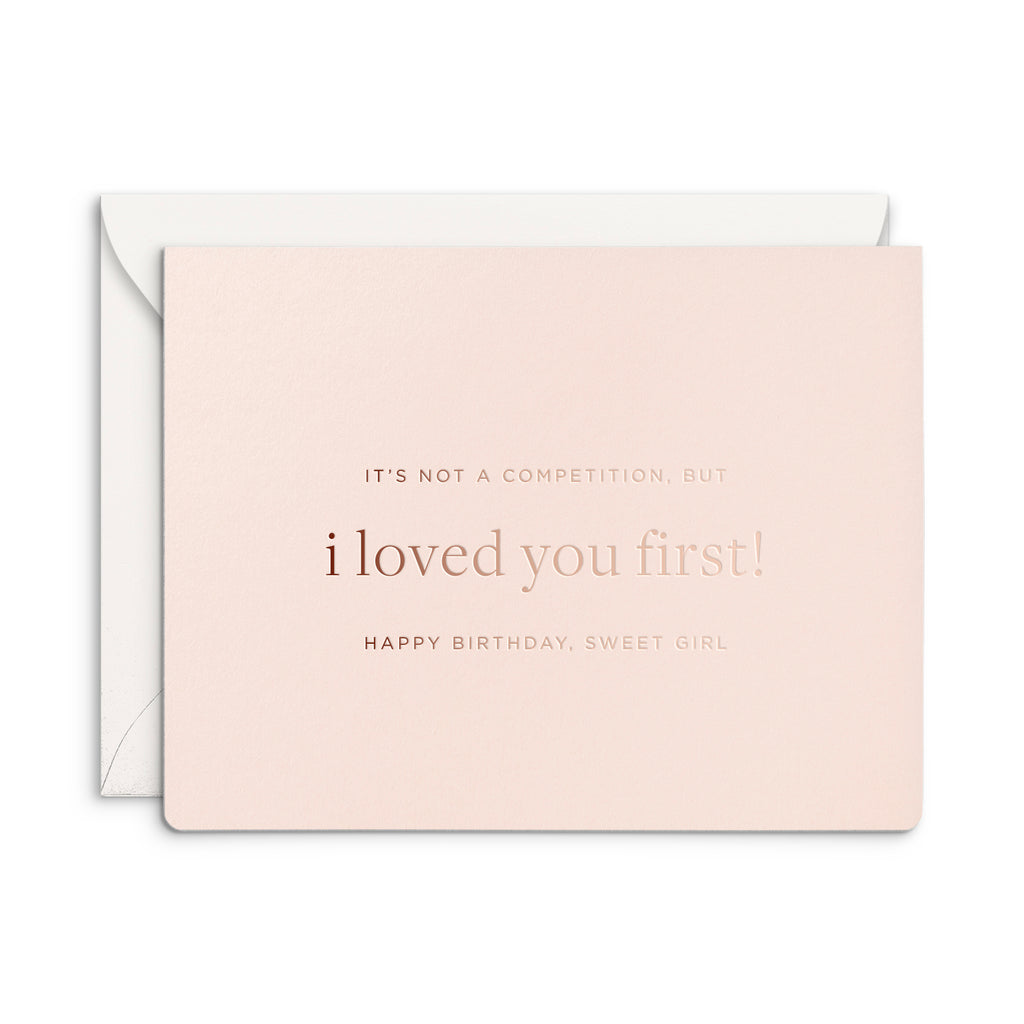 Loved You First Birthday Greeting Card