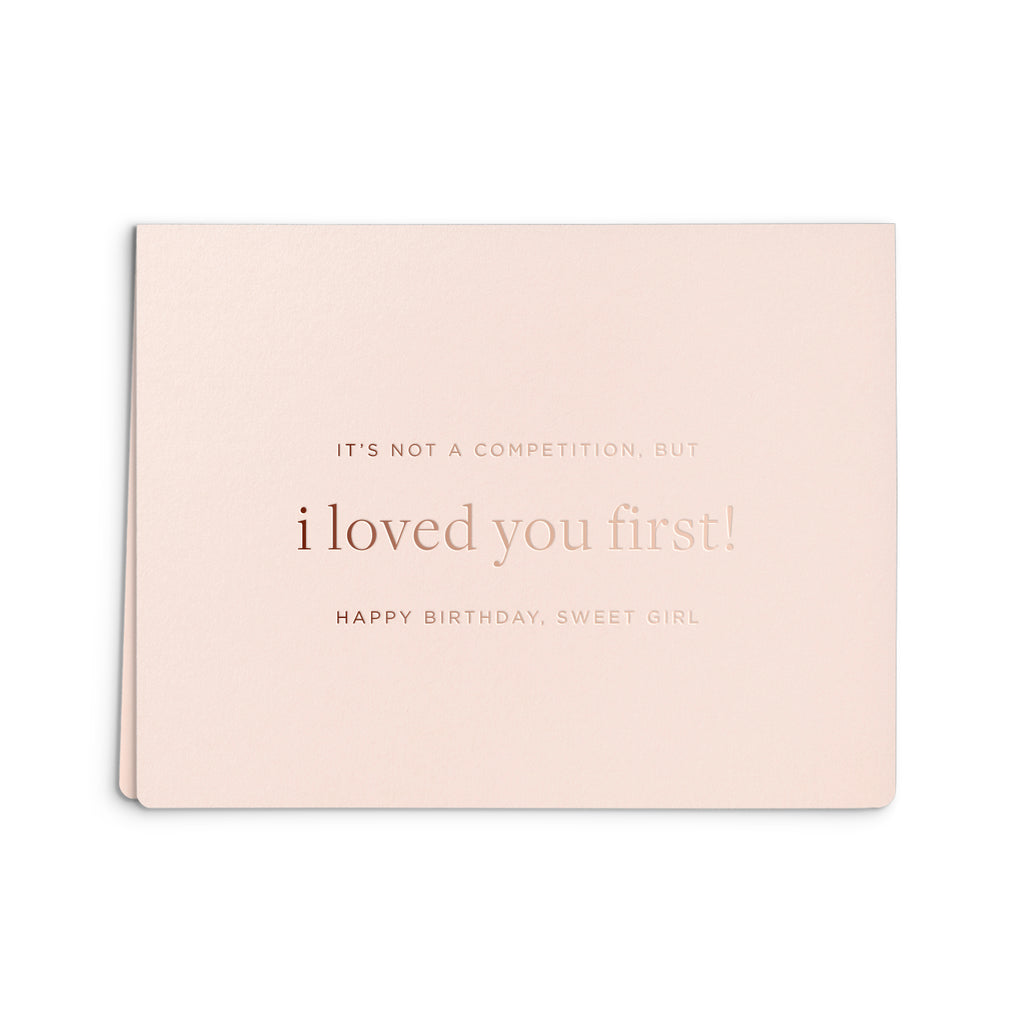 Loved You First Birthday Greeting Card
