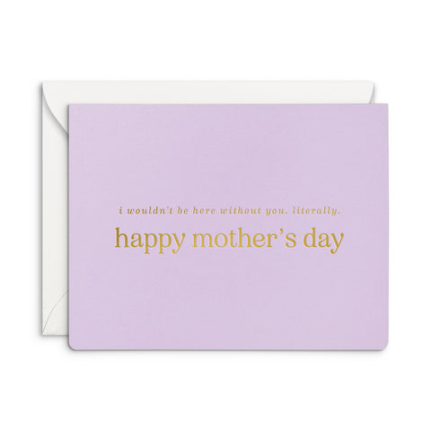 Literally Mother’s Day Greeting Card