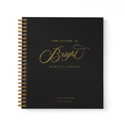 Future is Bright Monthly Planner Black