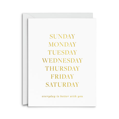 Everyday is Better Greeting Card