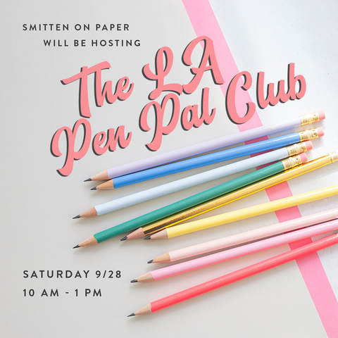 September 28th: LA Pen Pal Club Meeting