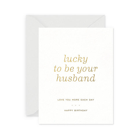 Lucky Husband Birthday Greeting Card