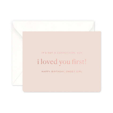 Loved You First Birthday Greeting Card